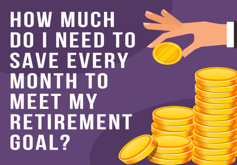 how much do i need to save every month to meet my retirement goal 1